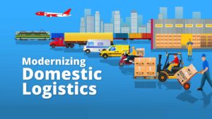 Modernizing Domestic Logistics & Transportation Management